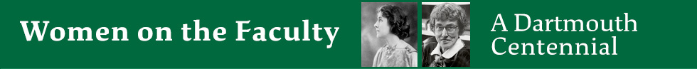 Women on the Faculty: A Dartmouth Centennial