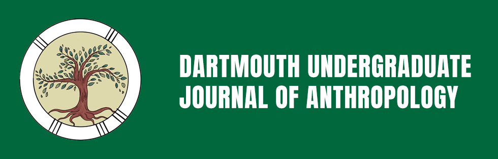 The Dartmouth Undergraduate Journal of Anthropology