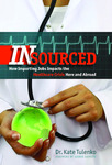 Insourced: how importing jobs impacts the healthcare crisis here and abroad