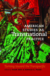 American studies as transnational practice: turning toward the transpacific by Yuan Shu and Donald E. Pease