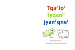 TqaJ loI tyqanH jyanJ qneJ by Michael Robelo, Michaela Artavia-High, and Hilaria Cruz